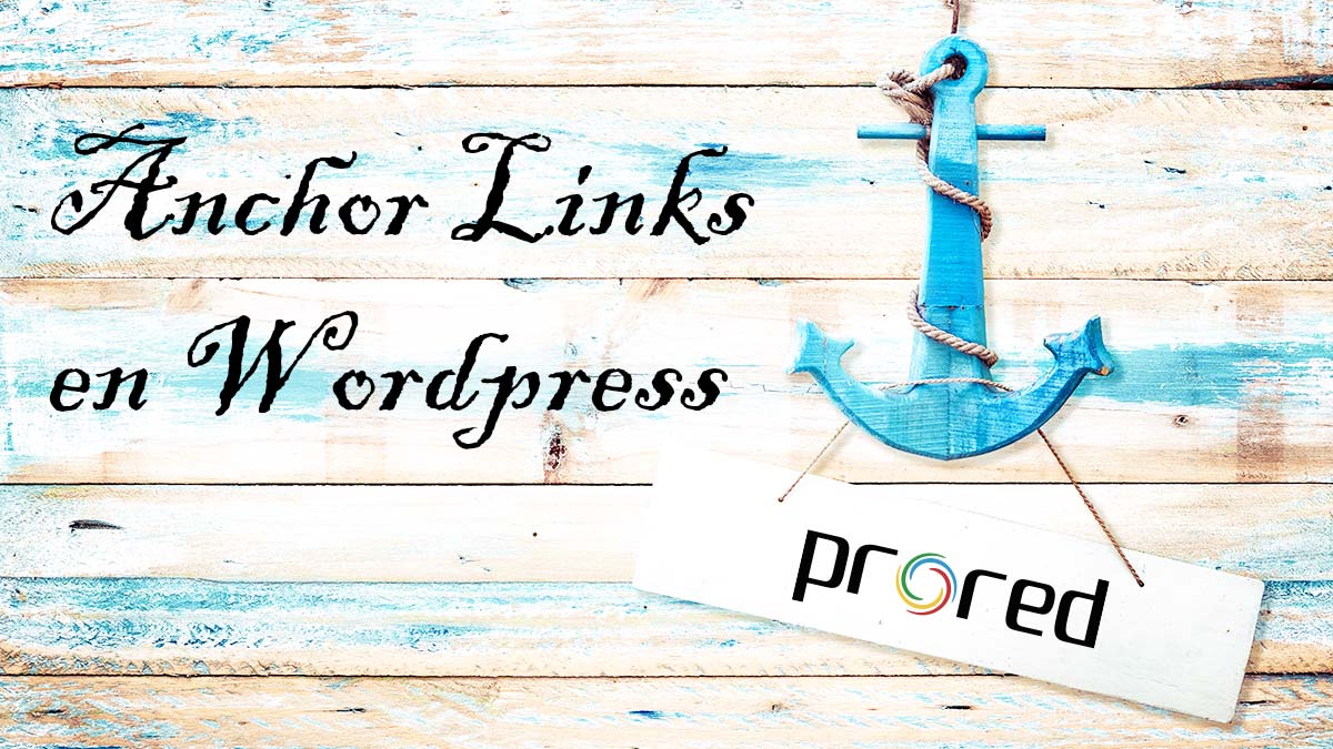 Cómo crear anchor links, anclas o saltos en un artículo de Wordpress