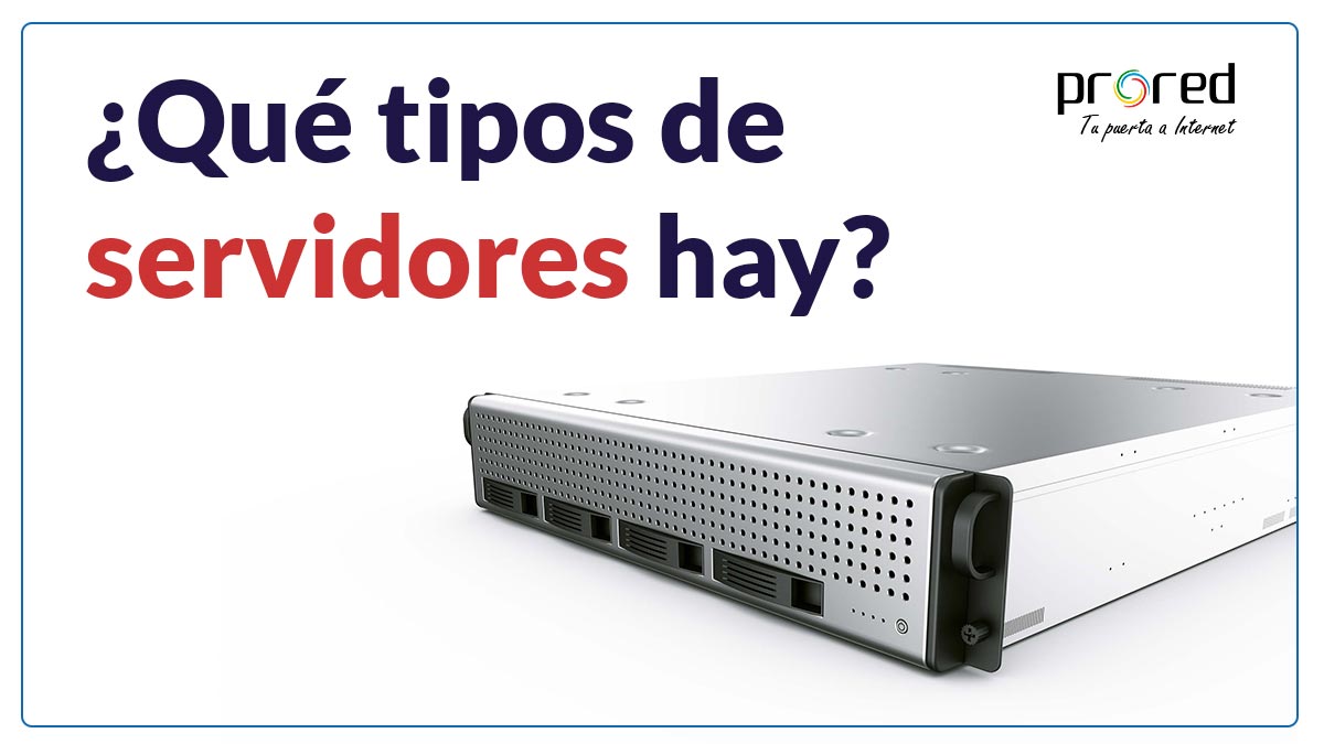 ¿Qué tipos de servidores hay?