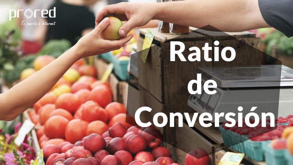 Qué es el ratio de conversión