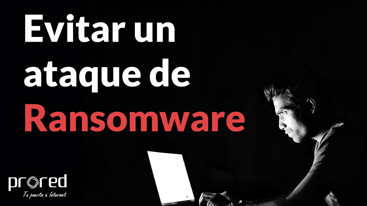Evitar prevenir ataque ransomware