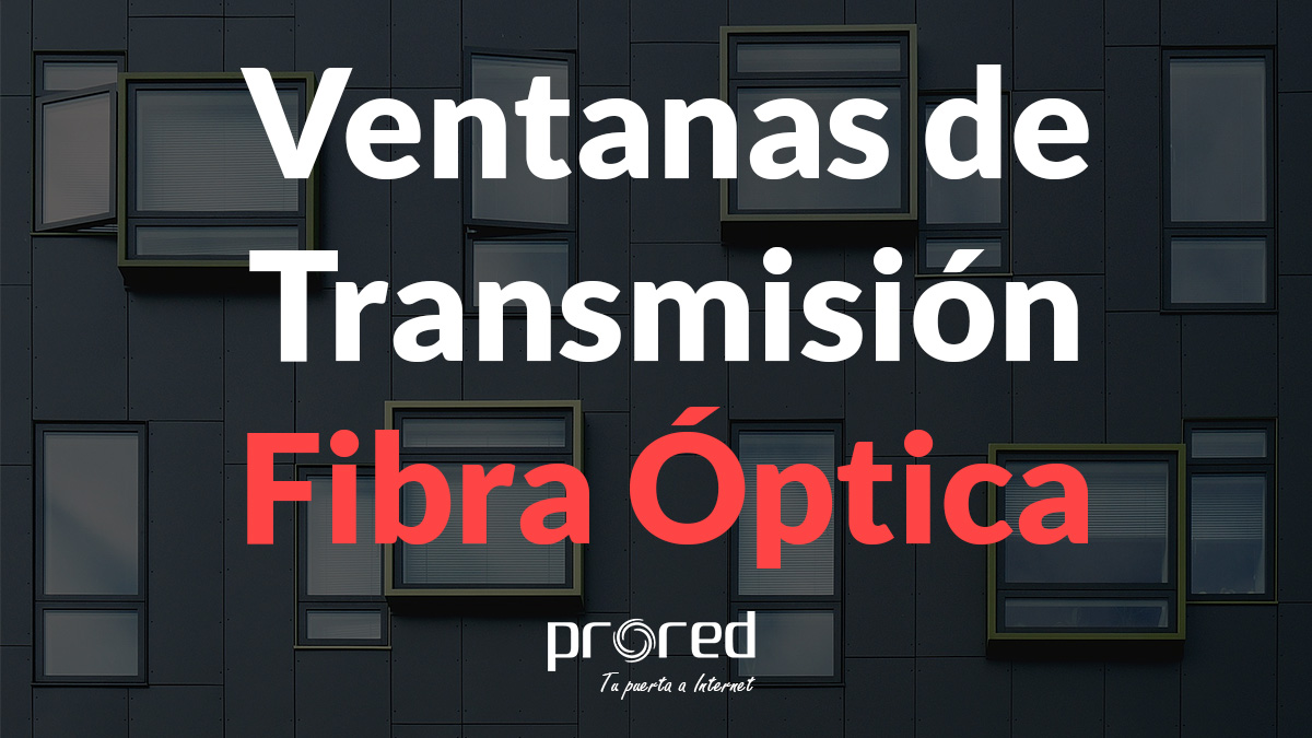 Ventanas de transmisión fibra óptica